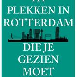 111 plekken in Rotterdam die je gezien moet hebben 1